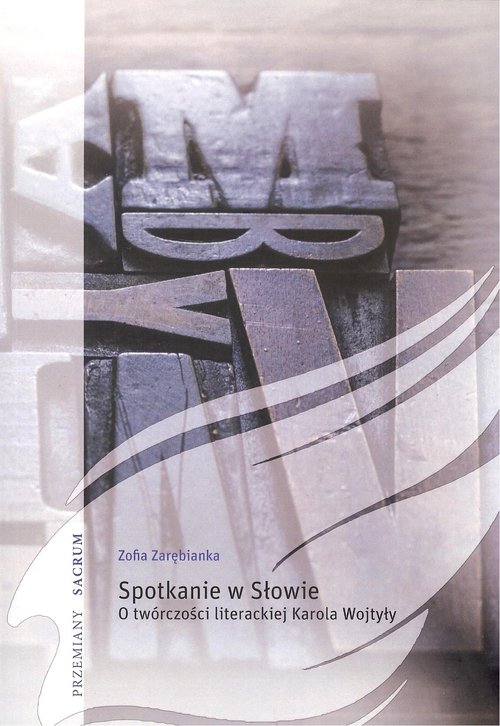 Image of Spotkanie w Słowie O twórczości literackiej Karola Wojtyły