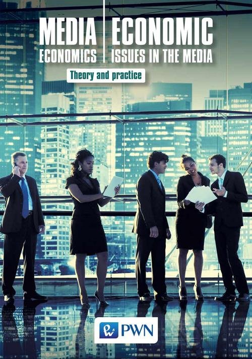 Image of Media Economics Economic Issues in the Media Theory and practice