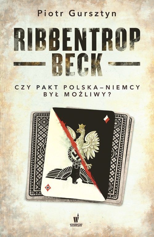Image of Ribbentrop-Beck Czy pakt Polska-Niemcy był możliwy?