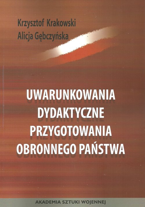 Image of Uwarunkowania dydaktyczne przygotowania obronnego państwa