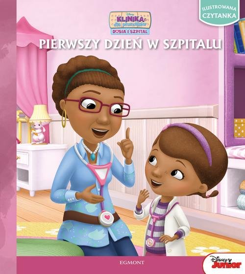 Image of Klinika dla Pluszaków. Dosia i szpital. Pierwszy dzień w szpitalu. Ilustrowana czytanka