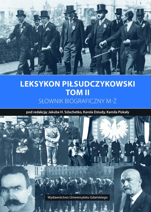 Image of Leksykon piłsudczykowski Tom 2 Słownik biograficzny M-Ż