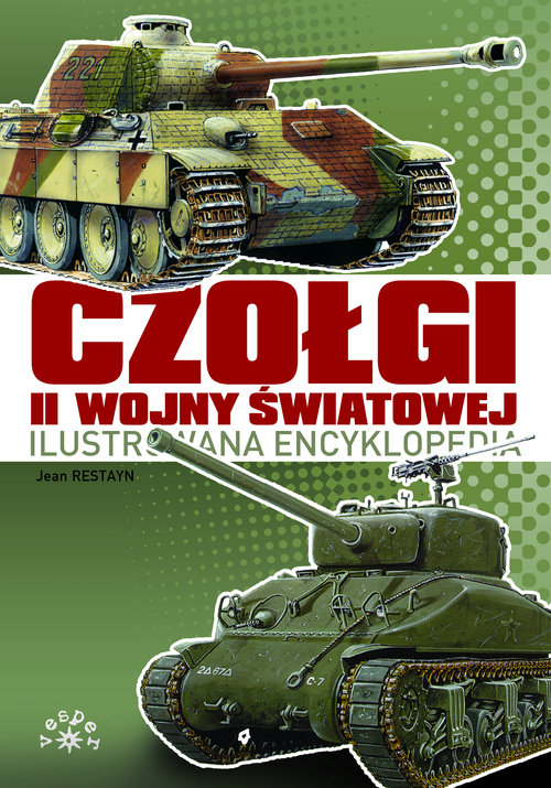 Image of Czołgi II Wojny Światowej Ilustrowana encyklopedia