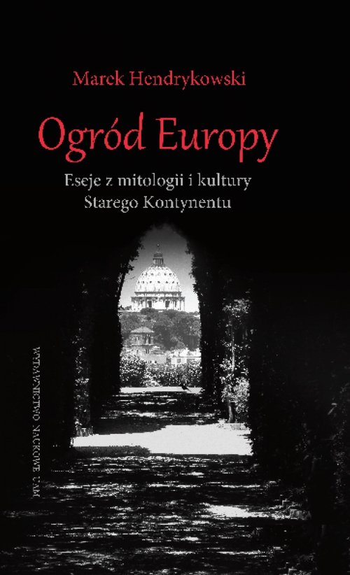 Image of Ogród Europy Eseje z mitologii i kultury Starego Kontynentu