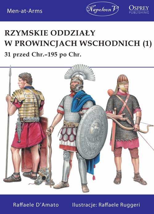 Image of Rzymskie oddziały w prowincjach wschodnich (1) 31 przed Chr.-195 po Chr.