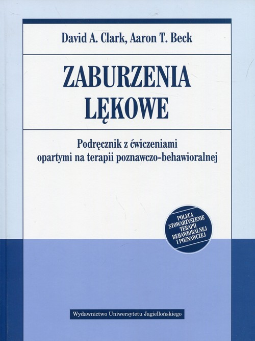 Image of Zaburzenia lękowe Podręcznik z ćwiczeniami opartymi na terapii poznawczo-behawioralnej