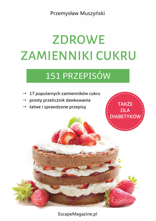 Image of Zdrowe zamienniki cukru 151 przepisów