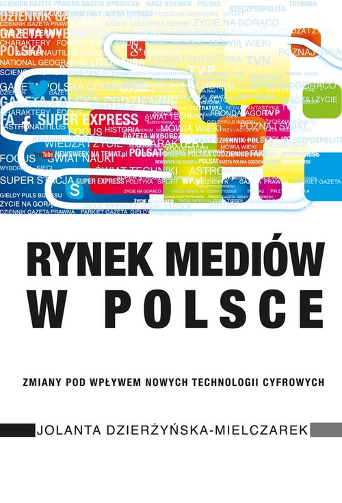 Image of Rynek mediów w Polsce Zmiany pod wpływem nowych technologii cyfrowych