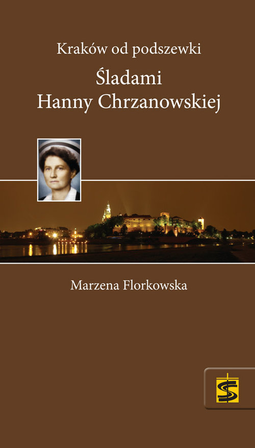 Image of Kraków od podszewki Śladami Hanny Chrzanowskiej