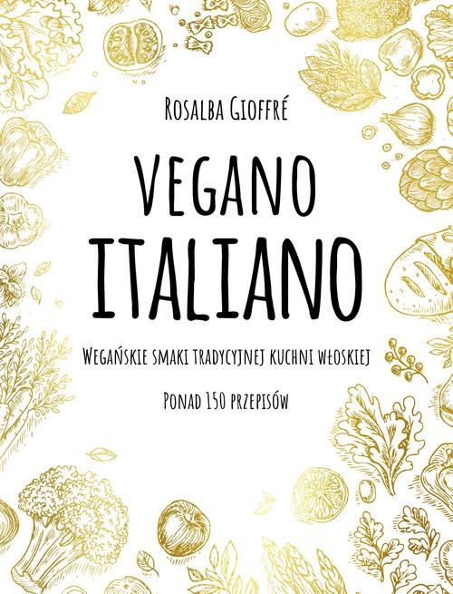 Image of Vegano Italiano Wegańskie smaki włoskiej kuchni