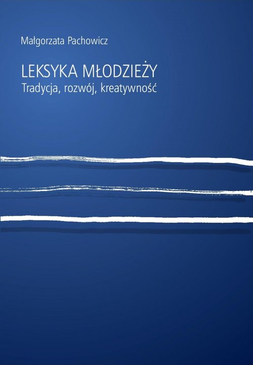 Image of Leksyka młodzieży Tradycja, rozwój, kreatywność
