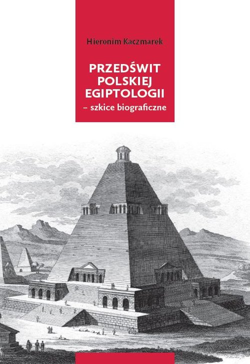 Image of Przedświt polskiej egiptologii - szkice biograficzne