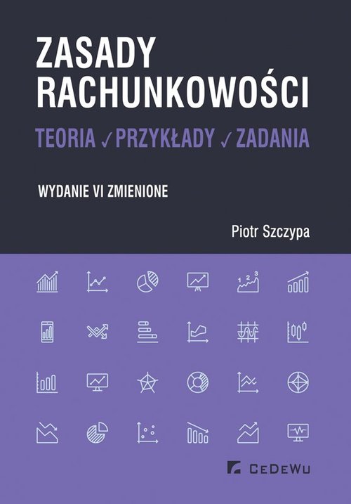 Image of Zasady rachunkowości - teoria, przykłady i zadania