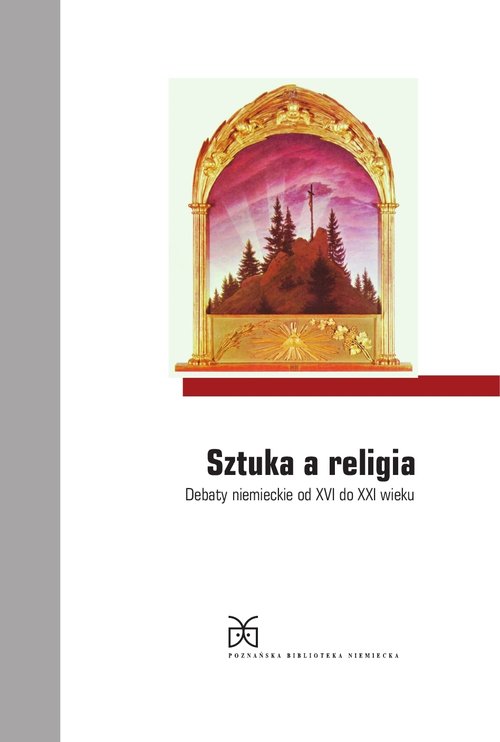 Image of Sztuka a religia Debaty niemieckie od XIV do XXI wieku