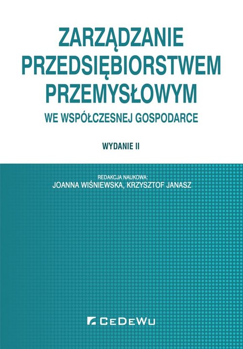 Image of Zarządzanie przedsiębiorstwem przemysłowym we współczesnej gospodarce