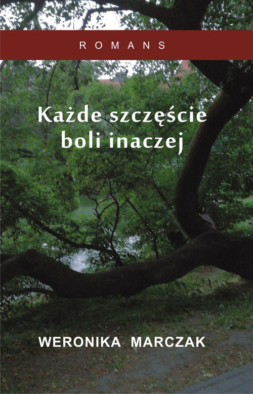 Image of Każde szczęście boli inaczej