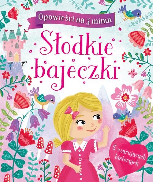Image of Opowieści na 5 minut Słodkie bajeczki