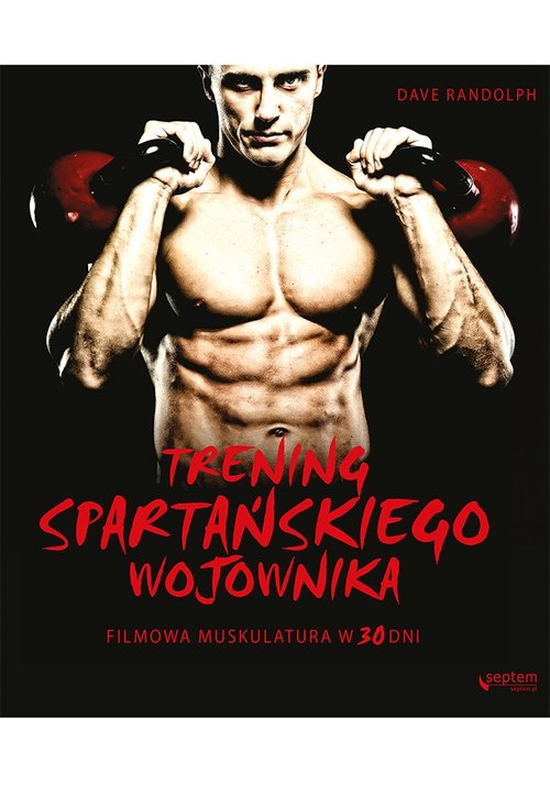 Image of Trening spartańskiego wojownika Filmowa muskulatura w 30 dni