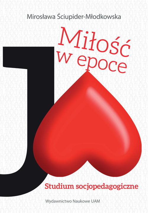 Image of Miłość w epoce Ja! Studium socjopedagogiczne