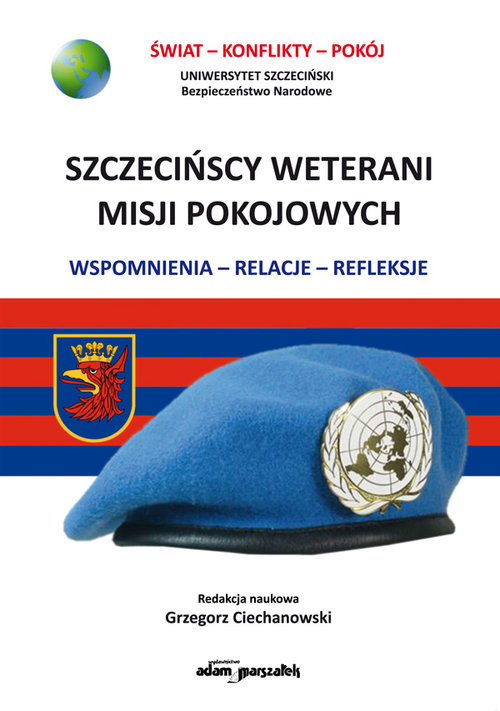Image of Szczecińscy weterani misji pokojowych Wspomnienia-relacje-refleksje