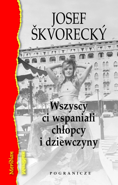 Image of Wszyscy ci wspaniali chłopcy i dziewczyny Osobista historia czeskiego kina