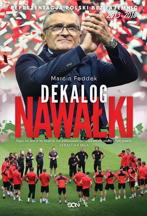 Image of Dekalog Nawałki Reprezentacja Polski bez tajemnic 2013-2018