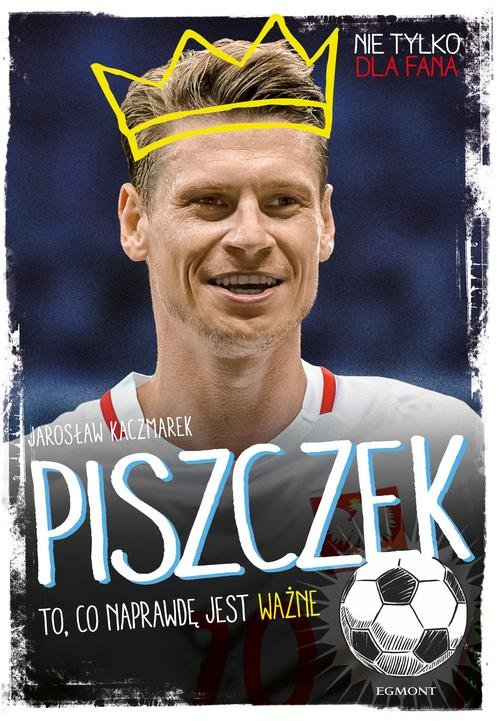 Image of Piszczek To, co naprawdę jest ważne