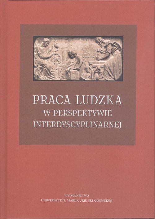 Image of Praca ludzka w perspektywie interdyscyplinarnej