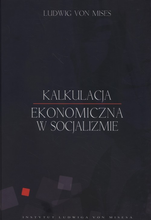 Image of Kalkulacja ekonomiczna w socjalizmie