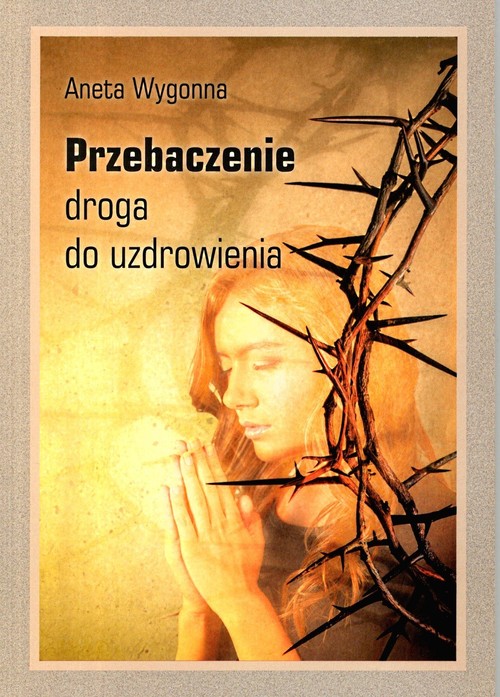 Image of Przebaczenie Droga do uzdrowienia