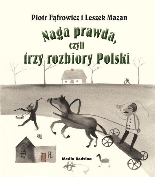 Image of Naga prawda, czyli trzy rozbiory Polski