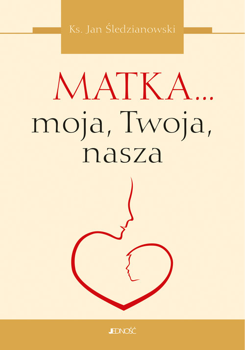 Image of Matka... moja, Twoja, nasza