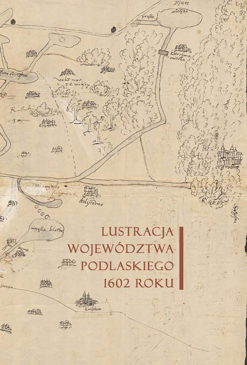 Image of Lustracja województwa podlaskiego 1602 roku