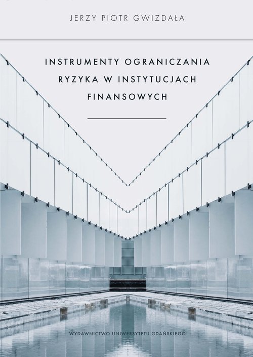 Image of Instrumenty ograniczania ryzyka w instytucjach finansowych