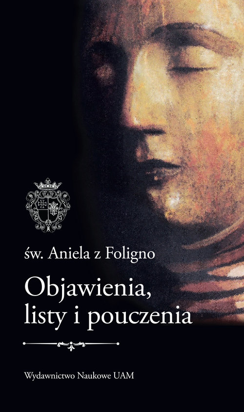 Image of Św. Aniela z Foligno Objawienia, listy i pouczenia