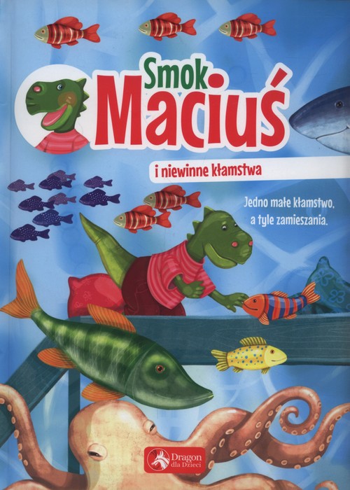 Image of Smok Maciuś i niewinne kłamstwa