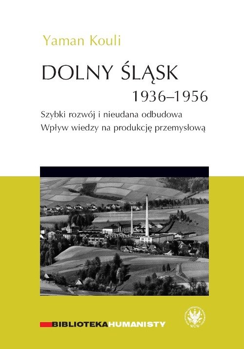 Image of Dolny Śląsk 1936-1956. Szybki rozwój i nieudana odbudowa. Wpływ wiedzy na produkcję przemysłową