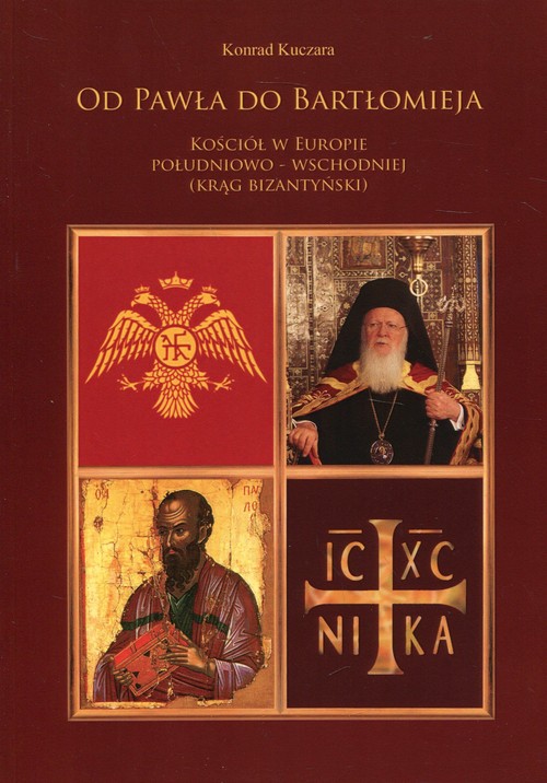 Image of Od Pawła do Bartłomieja Kościół w Europie południowo-wschodniej (Krąg bizantyński)