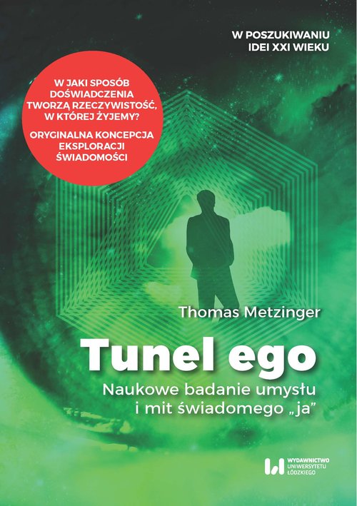 Image of Tunel Ego Naukowe badanie umysłu a mit świadomego „ja”
