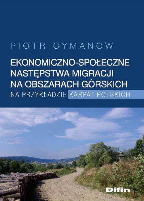Image of Ekonomiczno-społeczne następstwa migracji na obszarach górskich na przykładzie Karpat Polskich