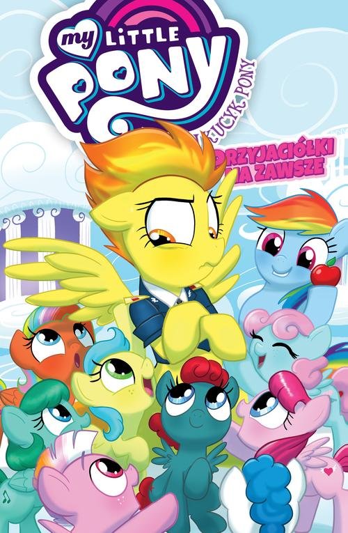 Image of Mój Kucyk Pony - Przyjaciółki na zawsze, tom 3