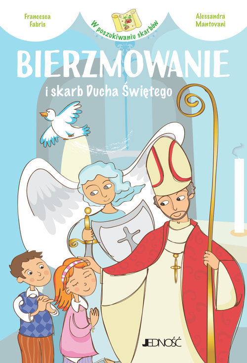Image of Bierzmowanie i skarb Ducha Świętego