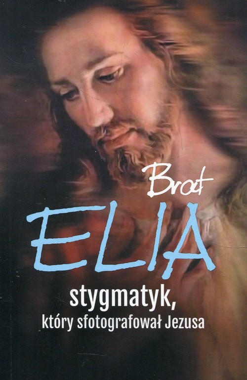 Image of Brat Elia stygmatyk który sfotografował Jezusa