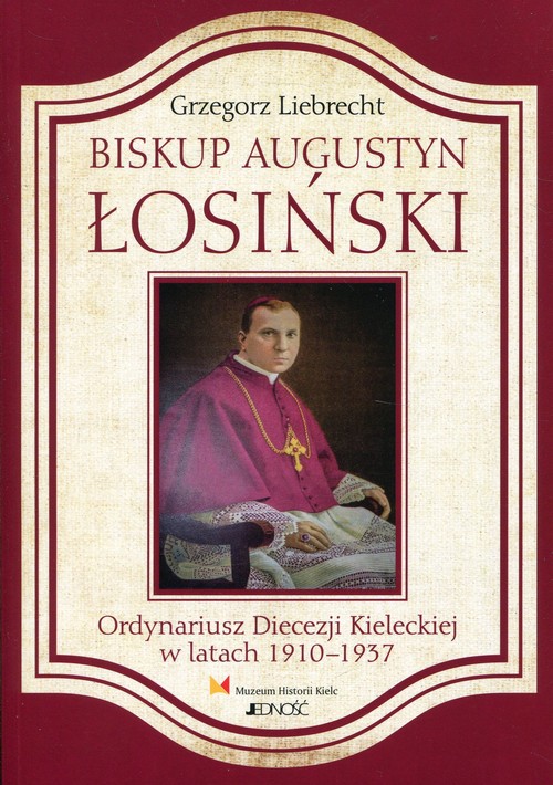 Image of Biskup Augustyn Łosinski Ordynariusz Diecezji Kieleckiej w latach 1910-1937