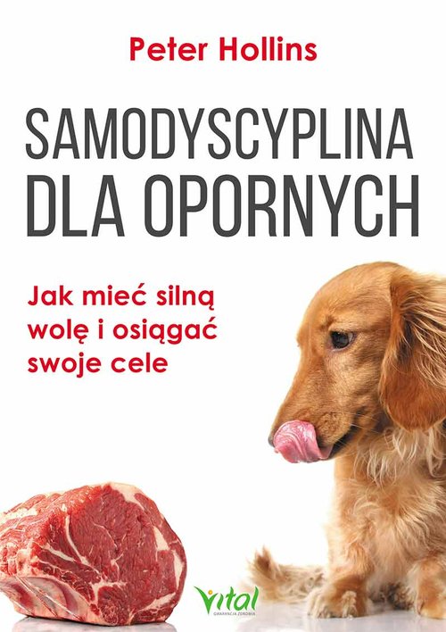 Image of Samodyscyplina dla opornych Jak mieć silną wolę i osiągać swoje cele