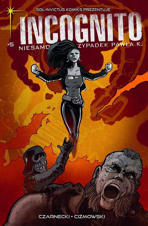 Image of Incognito Niesamowity Przypadek Pawła K. Tom 5 - Wrogowie moich wrogów Część 2