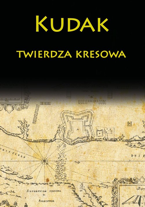 Image of Kudak twierdza kresowa