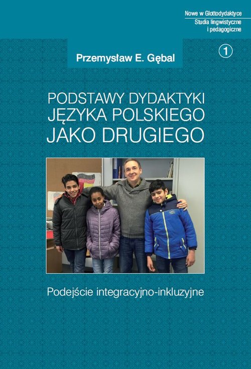 Image of Podstawy dydaktyki języka polskiego jako drugiego Podejście integracyjno-inkluzyjne