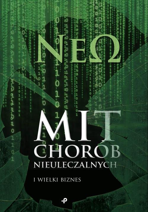 Image of Mit chorób nieuleczalnych i wielki biznes