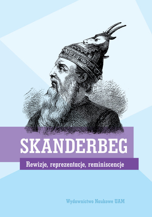 Image of SKANDERBEG Rewizje, reprezentacje, reminiscencje